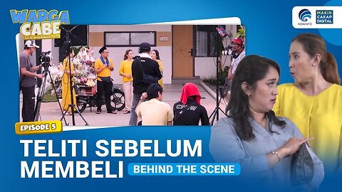Behind The Scene Eps 5 "Teliti Sebelum Membeli" | Sitkom Warga Cabe