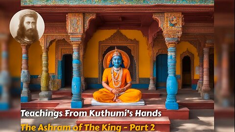 The Ashram of The King - Part 2
