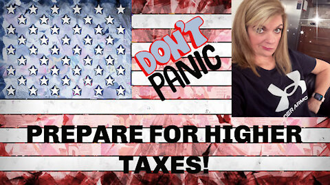 How to Prepare for Higher Taxes