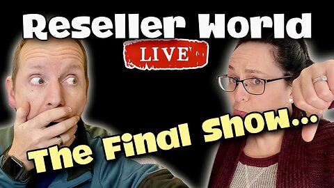 The Final Show... | Reseller World LIVE!