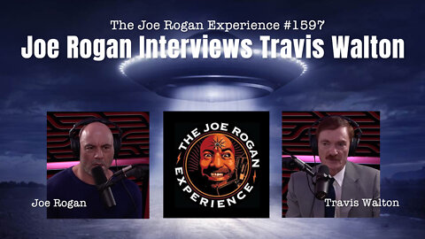 Joe Rogan Experience #1597 - Joe Rogan Interviews Travis Walton