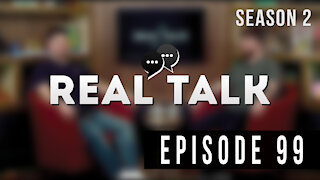 Real Talk Web Series Episode 99: “Happy Birthdays”