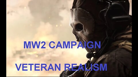 Call of Duty: Modern Warfare 2- Campaign on Veteran Realism