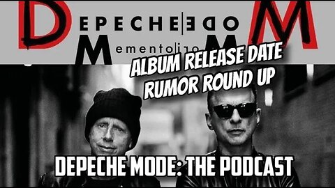 DEPECHE MODE: the podcast - Momento Mori release date, first single title?