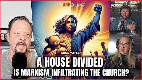 A House Divided. Is Marxism Infiltrating The Church?