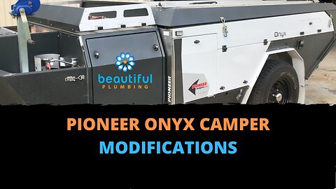 Pioneer Camper: How to Make the Most of Your Onyx