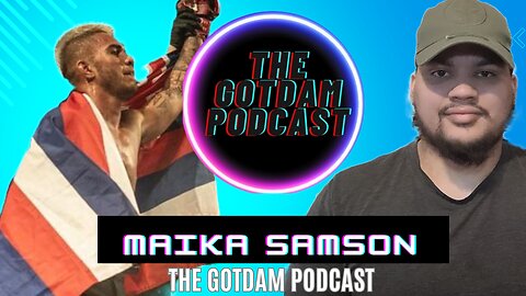 TGD Podcast|| #10- Maika Samson on his Career, recent Victory & Experiences #mma