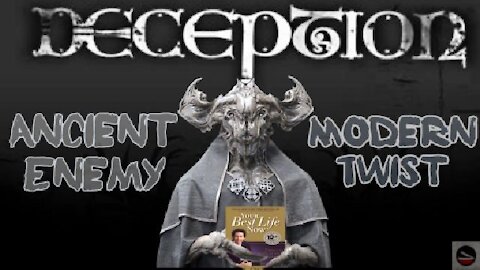 Deception Ancient Enemy Modern Twist (10/7/2021)
