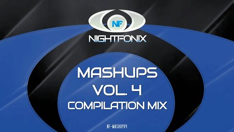 Nightfonix Mashups Vol. IV Compilation Mix