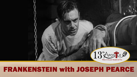 Frankenstein with Joseph Pearce