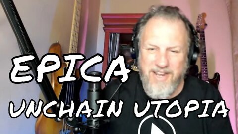 EPICA - UNCHAIN UTOPIA - First Listen/Reaction