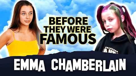Emma Chamberlain | Before They Were Famous