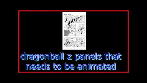 panels in dragonball z manga that should be animated