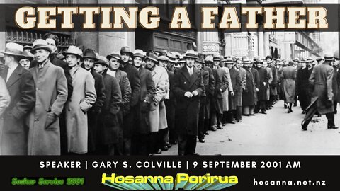 Getting A Father (Gary Colville) | Hosanna Porirua