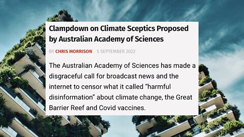 AUSTRALIAN ACADEMY OF SCIENCES PROPOSING A CLAMP DOWN ON CLIMATE SKEPTICS | 06.09.2022