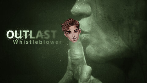 Outlast Whistleblower: "Don't trans me, bro!"