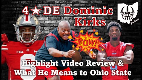 Dominic Kirks Highlight Video Review & What He Means To Ohio State
