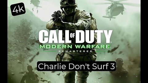 Call of Duty Modern Warfare Remastered Charlie Don't Surf 3