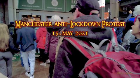 Manchester anti-lockdown protest 15th may 2021