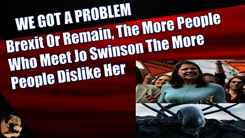Brexit Or Remain, The More People Who Meet Jo Swinson The More People Dislike Her