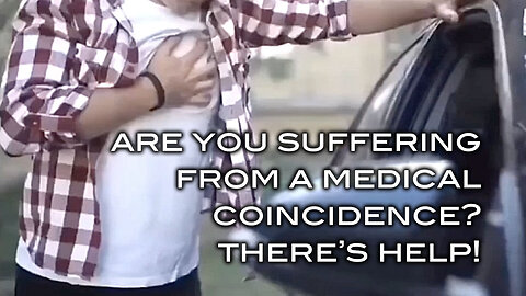 Are You Suffering From a Medical Coincidence? There's Help!