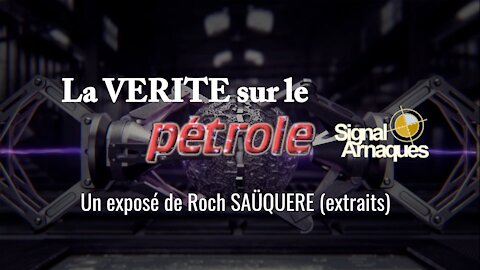 Le PETROLE est une "escroquerie". (Roch Saüquere) Hd 1080