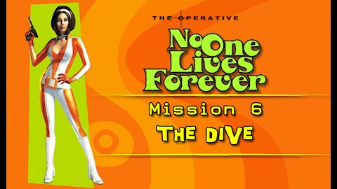 No One Lives Forever: Mission 6 - The Dive (with commentary) PC