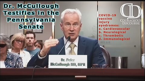 Dr Peter McCullough Testifies In The Pennsylvania Senate About Covid Vaccine Injuries