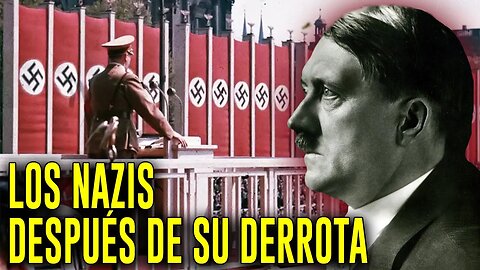 ¿Qué Pasó REALMENTE Con Los NAZIS Después de la Segunda Guerra Mundial?