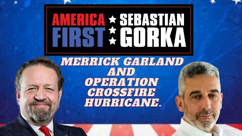 Merrick Garland and Op. Crossfire Hurricane. Lee Smith with Sebastian Gorka on AMERICA First