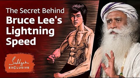 The Secret Behind Bruce Lee's Lightning Speed ⚡⚡ - Sadhguru Exclusive