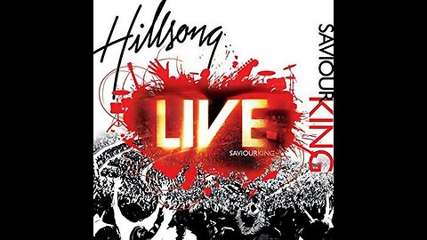 Saviour King - Hillsong Worship