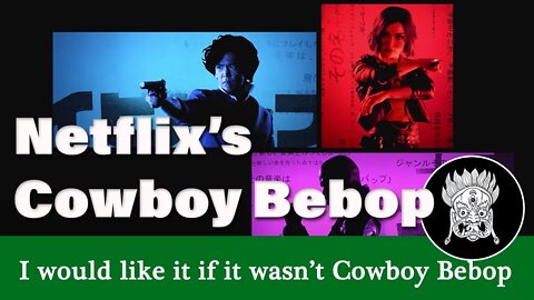 Netflix's Cowboy Bebop review: I could like this if it wasn't Cowboy Bebop