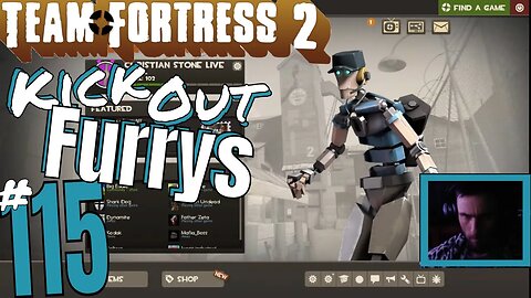#115 "Kick Out All The Furrys!" Team Fortress 2! Christian Stone LIVE
