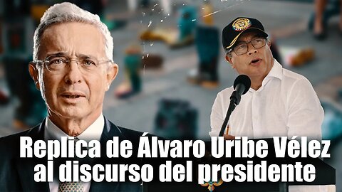 🛑🎥Replica de expresidente Álvaro Uribe Vélez, al discurso del presidente Gustavo Petro 👇👇