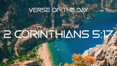 January 2, 2022 - 2 Corinthians 5:17 // Verse of the Day