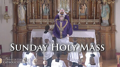 Holy Mass for the First Sunday of Advent, Nov. 28, 2021