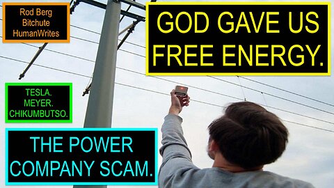 God gave us free energy! Paying for electricity & fuel is just more Rothschild Zio Cabal torture!