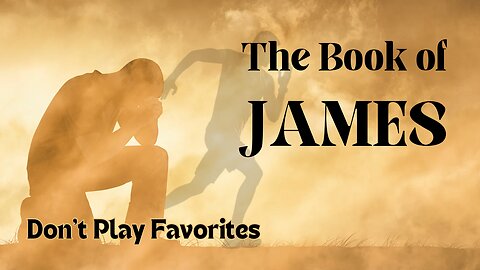 Don't Play Favorites - James 2:1-13