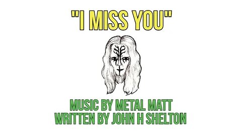 "I Miss You" - Sung by @Metal Matt (Acoustic Guitar Ballad) (for MrSheltonTV2)