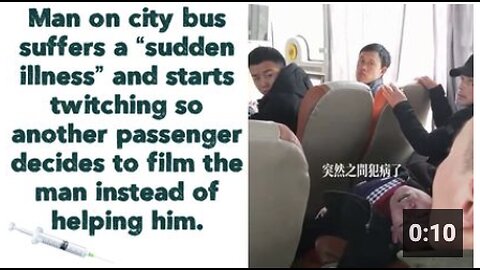 🇨🇳 Man on city bus suffers a “sudden illness” and starts twitching