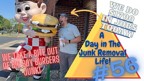 A Day in the junk removal life #56 Big Boy Burger and MORE!