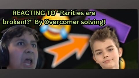 Reacting to Overcomer Solving's "Rarities are BROKEN"