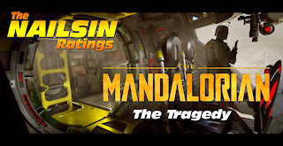 The Nailsin Ratings:The Mandalorian - The Tragedy