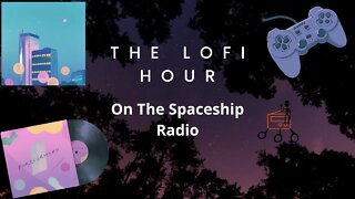 The Lofi Hip Hop Hour The Spaceship Radio #WTSR