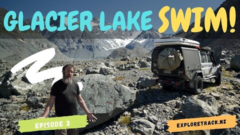 DRIVE CRAZY TRACK TO SWIM IN GLACIER LAKE - Godley Glacier Lake and Pukaki Lake