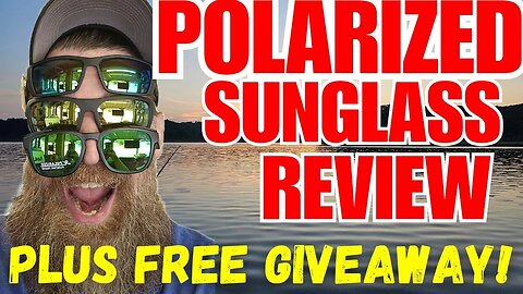 Best Polarized Sunglasses for Kayak Fishing? | Free giveaway!