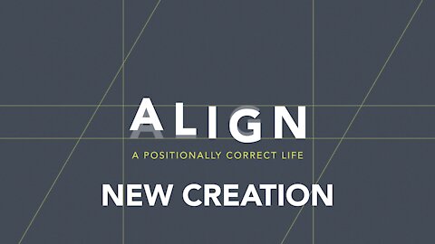 ALIGN - New Creation