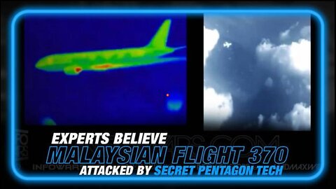 SPECIAL REPORT: EXPERTS BELIEVE MALAYSIAN FLIGHT 370 WAS ATTACKED BY SECRET PENTAGON TECH