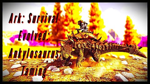 Ankylosaurus Taming Guide: Master the Art of Taming | Ark: Survival Evolved